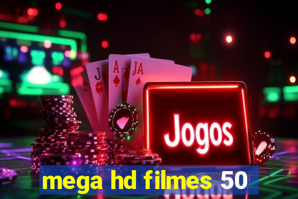 mega hd filmes 50